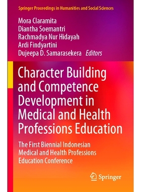预订 Character Building and Competence Development in Medical and Health Professions Education: The First Biennial Indon