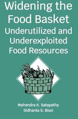 [预订]Widening The Food Basket: Underutilized And Underexploited Food Resources 9789389130225