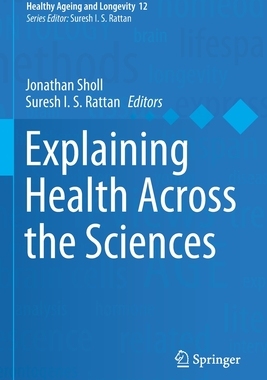 预订 Explaining Health Across the Sciences