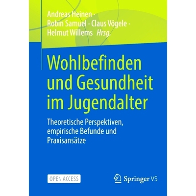 预订 Wohlbefinden und Gesundheit im Jugendalter: Theoretische Perspektiven, empirische Befunde und Praxisansätze: 97836