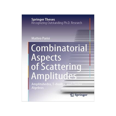 [预订]Combinatorial Aspects of Scattering Amplitudes 9783031410680