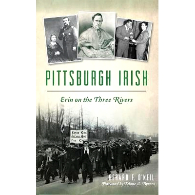 预订 Pittsburgh Irish: Erin on the Three Rivers: 9781540212733