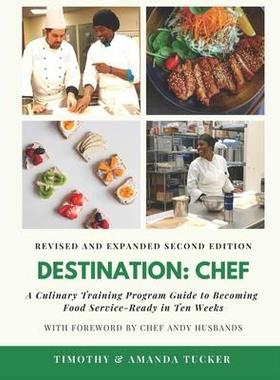 [预订]Destination Chef (Revised and Expanded Edition): A Culinary Training Program Guide to Becoming Food  9780578776347