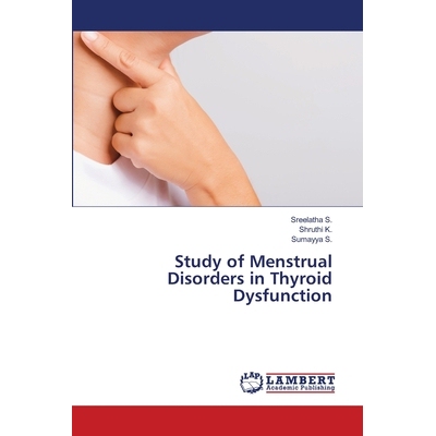 预订 Study of Menstrual Disorders in Thyroid Dysfunction: 9786202669115