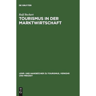 预订 Tourismus in der Marktwirtschaft: Ordnungspolitik der Tourismusmärkte: 9783486256970