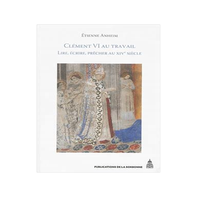 [预订]Clément VI au travail : lire, écrire, prêcher au XIVe siècle 9782859448752