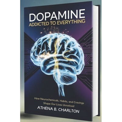 预订 Dopamine: Addicted to Everything: How Neurochemicals, Habits, and Cravings Shape Our Lives Unnoticed 9798246522790