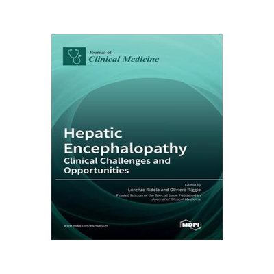 [预订]Hepatic Encephalopathy: Clinical Challenges and Opportunities 9783036563381