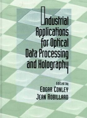 【预订】Industrial Applications for Optical Data Processing and Holography