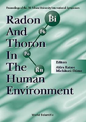 【预订】RADON AND THORON IN THE HUMAN ENVIRONMENT - PROCEEDINGS OF THE 7TH TOHWA UNIV INTERNATIONAL SYMPOSIUM