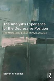 【预订】The Analyst’s Experience of the Depressive Position