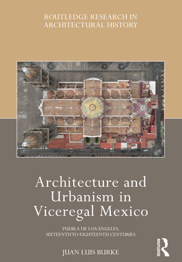 [预订]Architecture and Urbanism in Viceregal Mexico