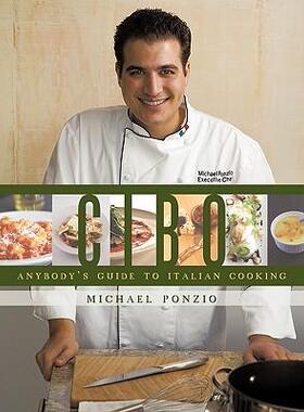 [预订]Cibo: Anybody’s Guide to Italian Cooking 9781452039015