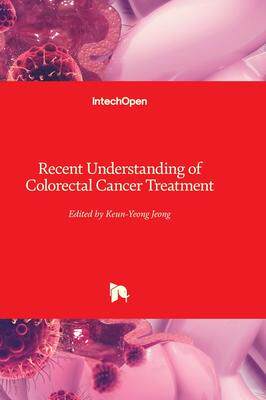 [预订]Recent Understanding of Colorectal Cancer Treatment 9781803561318