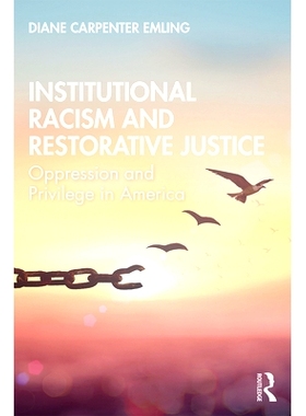 预订 Institutional Racism and Restorative Justice: Oppression and Privilege in America 机构种族主义与恢复性司法：美国压