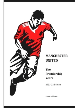 预订 Manchester United - The Premiership Years: 2021-22 Edition: 9798545208821