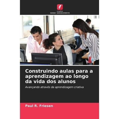 预订 Construindo aulas para a aprendizagem ao longo da vida dos alunos 9783841642011
