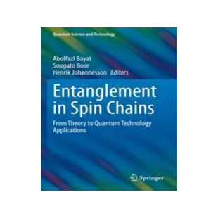 [预订]Entanglement in Spin Chains: From Theory to Quantum Technology Applications 9783031040009