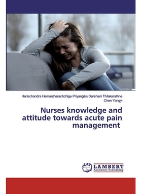 预订 Nurses knowledge and attitude towards acute pain management: 9786200295187