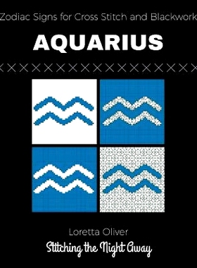 预订 Zodiac Signs for Cross Stitching and Blackwork: Aquarius: 9781546401872