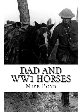 预订 Dad and WW1 Horses: To all the horses that served during WW1: 9781505542806