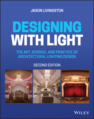 预订 Designing With Light: The Art, Science, And Practice Of Architectural Lighting Design, 9781119807780