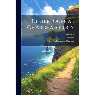 Journal Archaeology; Volume 9781021530349 预订 Ulster