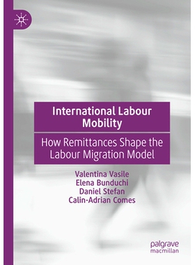 预订 International Labour Mobility: How Remittances Shape the Labour Migration Model 国际劳动力流动：汇款如何塑造劳动力