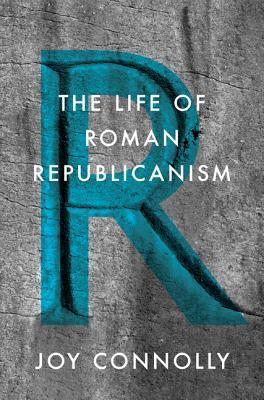 【预订】The Life of Roman Republicanism
