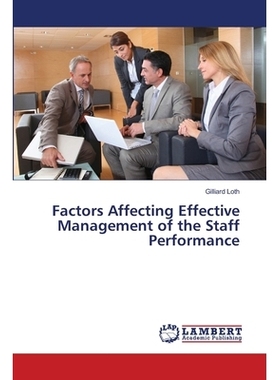 预订 Factors Affecting Effective Management of the Staff Performance: 9786139829736