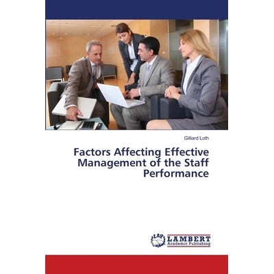 预订 Factors Affecting Effective Management of the Staff Performance: 9786139829736