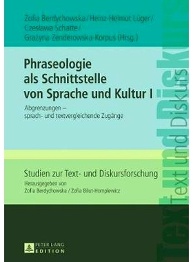 预订 Phraseologie als Schnittstelle von Sprache und Kultur I: Abgrenzungen – Sprach- und textvergleichende Zugänge 作