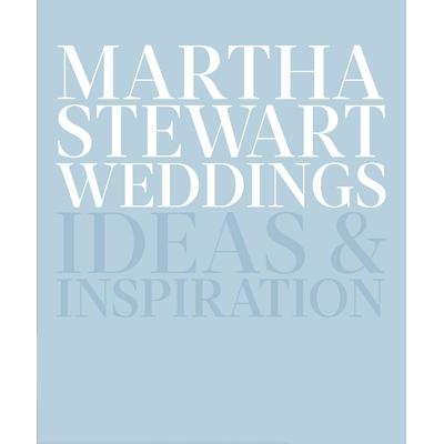 预订 Martha Stewart Weddings: Ideas and Inspiration玛莎·斯图尔特婚礼：创意与灵感: 9780307954657