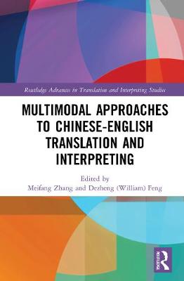 【预订】Multimodal Approaches to Chinese-English Translation and Interpreting