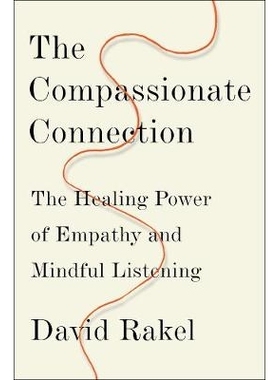 预订 The Compassionate Connection: The Healing Power of Empathy and Mindful Listening 同情的连接：同情和正念倾听的治愈力