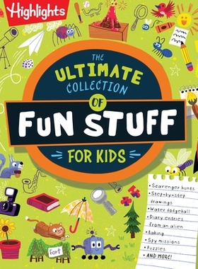 预订 The Ultimate Collection of Fun Stuff for Kids: 600+ Totally Awesome Writing, Drawing, Indoor, and Outdoor Activitie