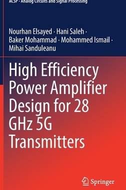 【预订】High Efficiency Power Amplifier Design for 28 GHz 5G Transmitters 9783030927455