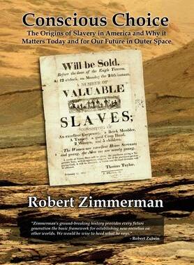 [预订]Conscious Choice: The Origins of Slavery in America and Why it Matters Today and for Our Future in O 9781456639198