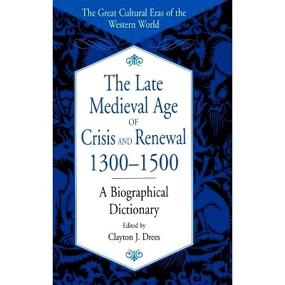 预订 The Late Medieval Age of Crisis and Renewal, 1300-1500: A Biographical Dictionary: 9780313305887