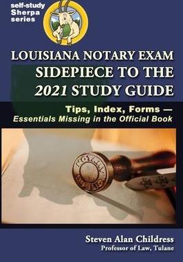 [预订]Louisiana Notary Exam Sidepiece to the 2021 Study Guide: Tips, Index, Forms-Essentials Missing in th 9781610274333