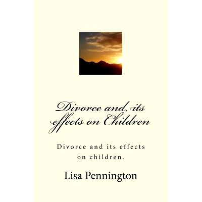 预订 Divorce and its effects on Children: 9781530726967