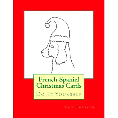 预订 French Spaniel Christmas Cards: Do It Yourself: 9781519232205