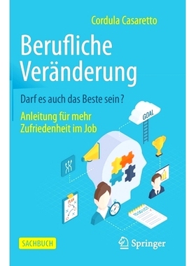 预订 Casaretto, Berufliche Veränderung Darf es auch das Beste sein? 卡萨雷托，转行能做到*吗？: 9783658302740