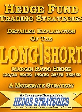 预订 Hedge Fund Trading Strategies Detailed Explanation Of The Long Short Margin Ratio Hedge 130/30 80/20 140/60 25/75 1