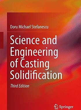 【预订】Science and Engineering of Casting Solidification