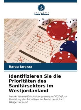 预订 Identifizieren Sie die Prioritäten des Sanitärsektors im Westjordanland: Mehrkriterielle Entscheidungsanalyse (MC