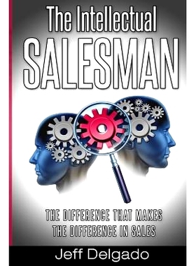 预订 The Intellectual Salesman: The Difference that Makes the Difference in Sales: 9780692337363