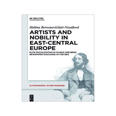 [预订]Artists and Nobility in East-Central Europe 9783110490510