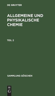 【预订】SCHULZE: ALLG. U. PHYS. CHEMIE 2 SG 698/698A 9783111007281