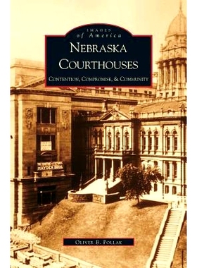 预订 Nebraska Courthouses: Contention, Compromise and Community: 9781531613334